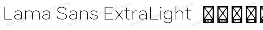 Lama Sans ExtraLight字体转换